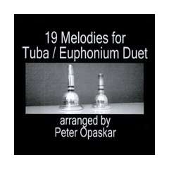    Nineteen Melodies for Tuba/Euphonium Duet Peter Opaskar Music