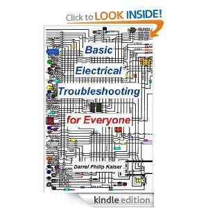 Basic Electrical Troubleshooting for Everyone Darrel P. Kaiser 