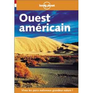 West Coast USA (Lonely Planet Travel Guides French Edition) David 