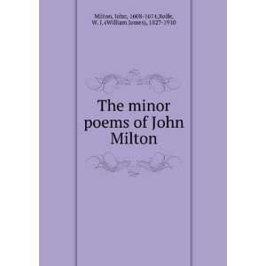  The minor poems of John Milton John, 1608 1674,Rolfe, W 
