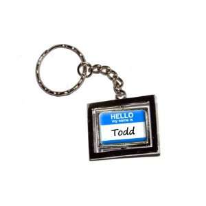  Hello My Name Is Todd   New Keychain Ring Automotive