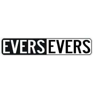 NEGATIVE EVERS  STREET SIGN 