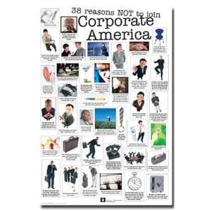  38 Reasons Corporate America College Funny Poster 7948 