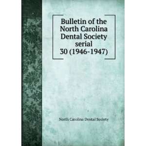   North Carolina Dental Society serial. 30 (1946 1947) North Carolina