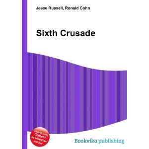  Sixth Crusade Ronald Cohn Jesse Russell Books