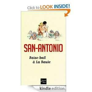Baise ball à La Baule (San Antonio Poche) (French Edition) SAN 