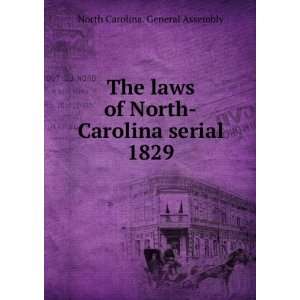  The laws of North Carolina serial. 1829 North Carolina 