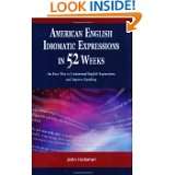 American English Idiomatic Expressions in 52 Weeks An Easy Way to 