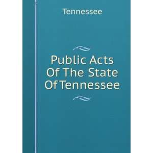  Public Acts Of The State Of Tennessee Tennessee Books