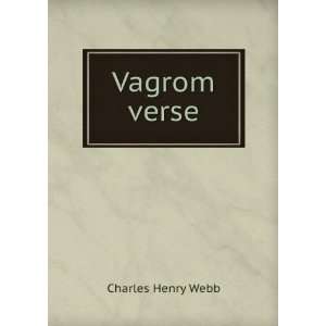  Vagrom verse Charles Henry Webb Books