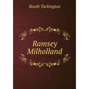  Ramsey Milholland Booth Tarkington Books