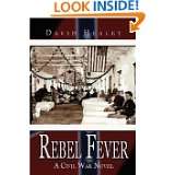 Rebel Fever  A Civil War Novel by David Healey (Jun 30, 2003)