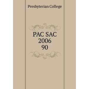  PAC SAC 2006. 90 Presbyterian College Books