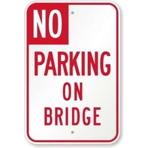   No Parking On Bridge High Intensity Grade, 18 x 12