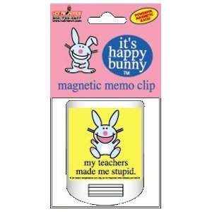Happy Bunny Teachers Made Me Stupid Magnetic Memo Chip Clip BMC44 