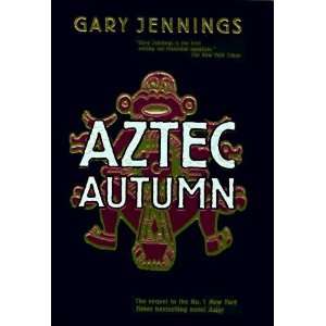  Aztec Autumn [Hardcover] Gary Jennings Books