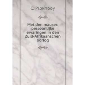   in Den Zuid Afrikaanschen Oorlog (Dutch Edition) C Plokhooy Books