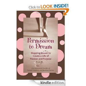 Permission to Dream Stepping Stones to Create a Life of Passion and 