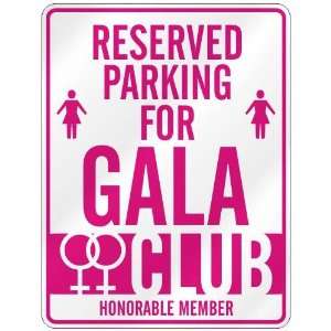 RESERVED PARKING FOR GALA  