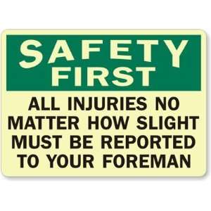 Safety First Report All Accidents No Matter How Small To Your Foreman 