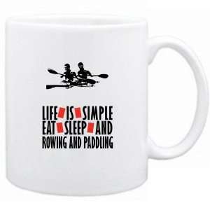  New  Life Is Simple. Ea , Sleep & Rowing And Paddling Mug 