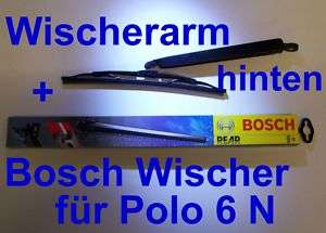 HECK WISCHERARM hinten + Bosch Wischer VW POLO 6N 6 N  