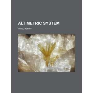  Altimetric system panel report (9781234548032) U.S 