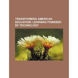   learning powered by technology (9781234056391) U.S. Government Books