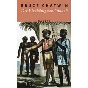   Vizekönig von Ouidah  Bruce Chatwin, Anna Kamp Bücher