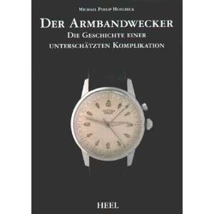 Der Armbandwecker  Michael P. Horlbeck Bücher