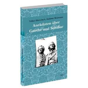 Anekdoten über Goethe und Schiller  Andreas Siekmann 