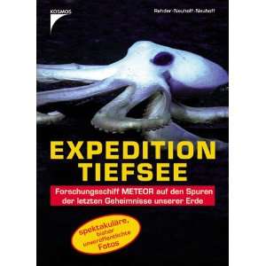 Expedition Tiefsee  Gregor Rehder, Holger von Neuhoff 