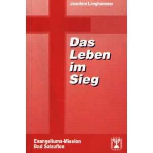 Das Leben im Sieg  Joachim Langhammer Bücher