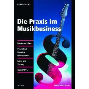 Praxis im Musikbusiness  Robert Lyng Bücher