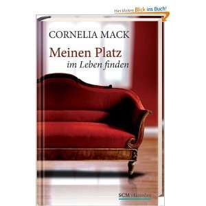 Meinen Platz im Leben finden  Cornelia Mack Bücher