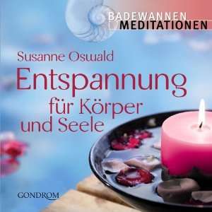 Entspannung für Körper und Seele  Susanne Oswald Bücher