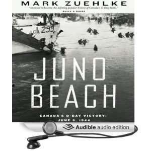 Juno Beach Canadas D Day Victory June 6, 1944 (Audible 