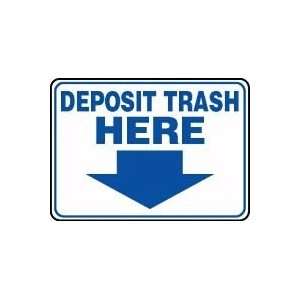  DEPOSIT TRASH HERE (ARROW) Sign   10 x 14 .040 Aluminum 