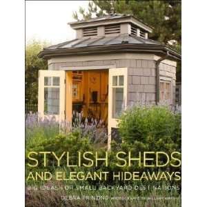  Stylish Sheds and Elegant Hideaways Big Ideas for Small 