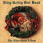 NITTY GRITTY DIRT BAND Christmas FOLK COUNTRY new cd  