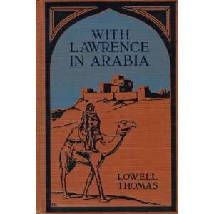  With Lawrence in Arabia lowell thomas Books
