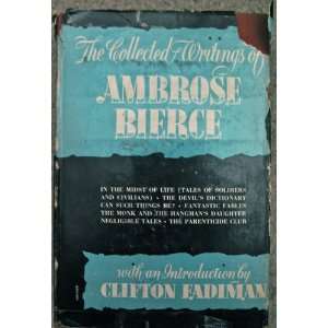  The Collected Writings of Ambrose Bierce Ambrose Bierce. Books