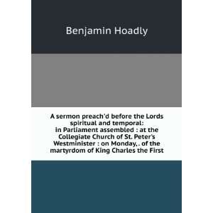   of the martyrdom of King Charles the First Benjamin Hoadly Books