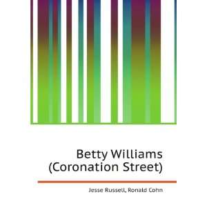  Betty Williams (Coronation Street) Ronald Cohn Jesse 