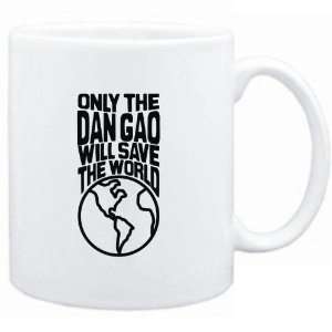  Mug White  Only the Dan Gao will save the world 