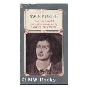   by Dame Edith Sitwell Algernon Swinburne, Dame Edith Sitwell Books