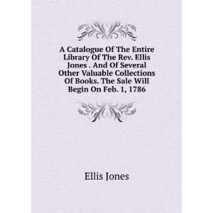  A Catalogue Of The Entire Library Of The Rev. Ellis Jones 