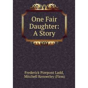    Frederic P. Grant, Gordon, ; Mitchell Kennerley Firm Ladd Books