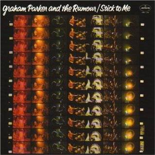 Graham Parker and the Rumour / Stick to Me by Graham Parker