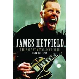  James Hetfield [Paperback] Mark Eglinton Books